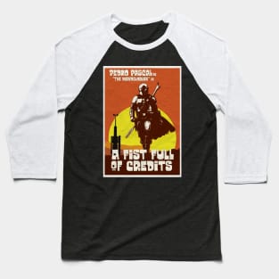 A Fist Full of Credits Baseball T-Shirt